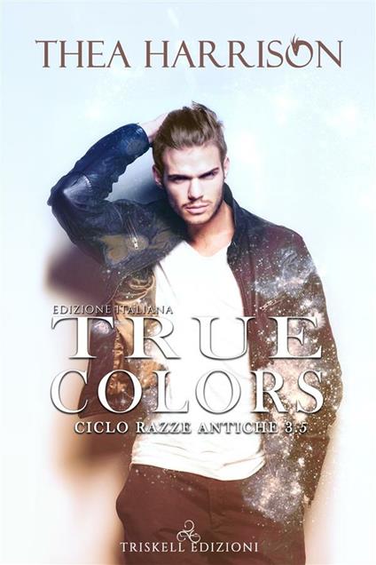 True colors. Razze antiche. Vol. 3.5 - Thea Harrison - ebook