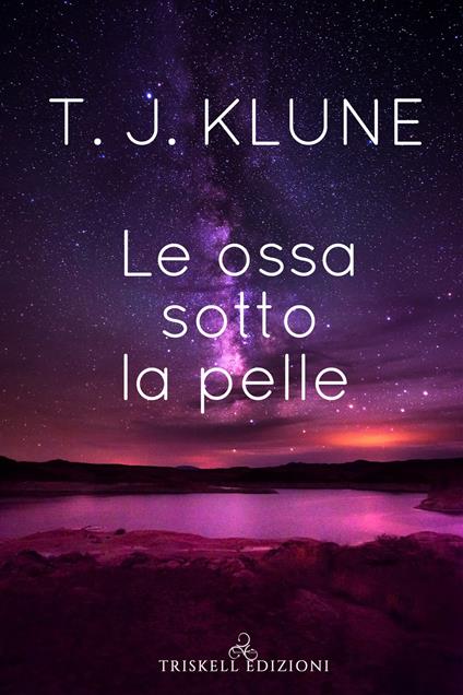 Le ossa sotto la pelle - T.J. Klune - copertina