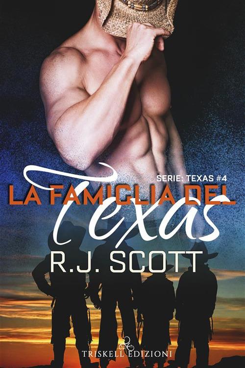 La famiglia del Texas. Texas. Vol. 4 - R. J. Scott,Rita Demaria - ebook