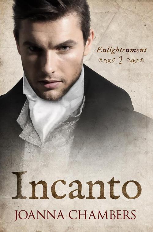 Incanto. Enlightenment. Vol. 2 - Joanna Chambers,Claudia Milani - ebook