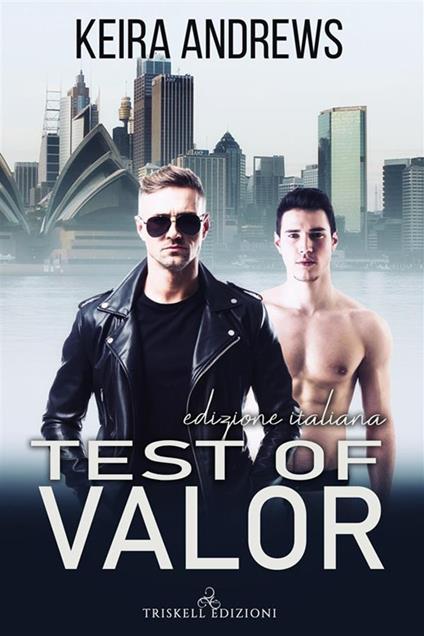 Test of valor. Ediz. italiana - Keira Andrews,Ilaria D'Alimonte - ebook