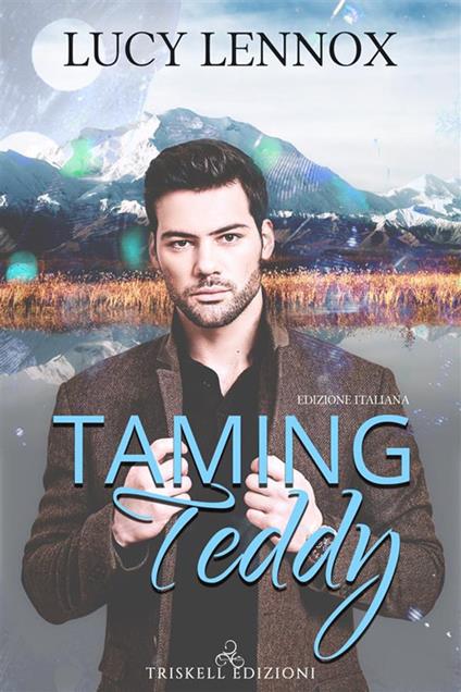 Taming Teddy (edizione italiana) - Lucy Lennox - ebook