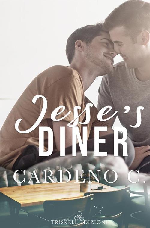 Jesse's diner. Ediz. italiana - C. Cardeno,Valentina Chioma - ebook