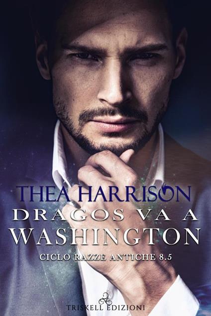 Dragos va a Washington. Razze antiche. Vol. 8.5 - Thea Harrison,Margaret Petrarca - ebook