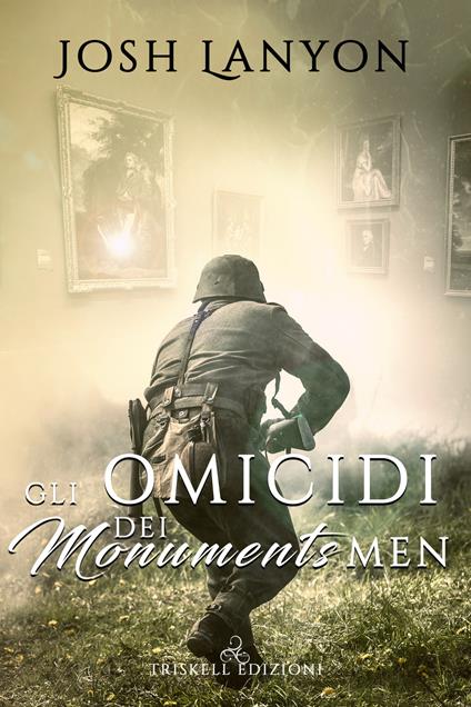 Gli omicidi dei Monuments Men - Josh Lanyon,Raffaella Arnaldi - ebook
