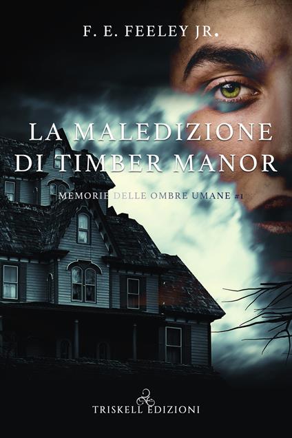 La maledizione di Timber Manor - F.E. Feeley Jr - ebook