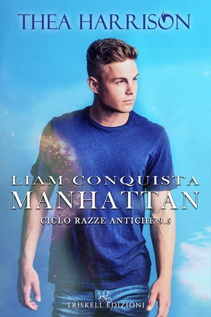 Liam conquista Manhattan. Razze antiche. Vol. 9.5 - Thea Harrison,Margaret Petrarca - ebook