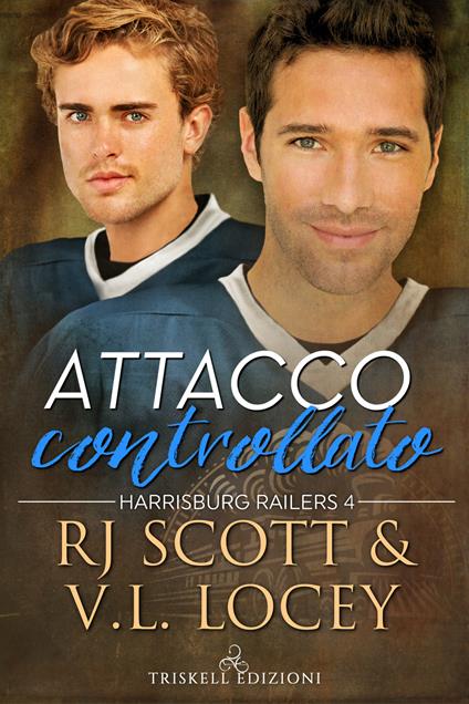 Attacco controllato - V. L. Locey,R. J. Scott,Valentina Chioma - ebook