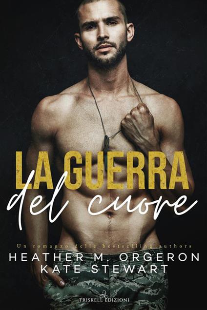 La guerra del cuore - HEATHER M. ORGERON,Kate Stewart - ebook