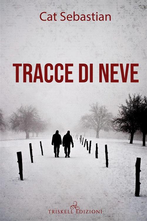 Tracce di neve - Sebastian Cat,Lucia Bandini - ebook