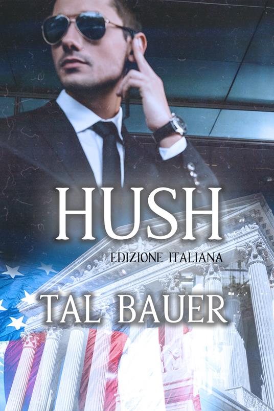 Hush. Ediz. italiana - Tal Bauer,Barbara Cinelli - ebook