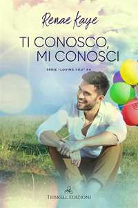 Image of Ti conosco, mi conosci. Loving you. Vol. 4