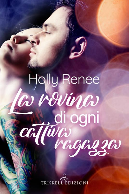 La rovina di ogni cattivo ragazzo - Holly Renee - copertina