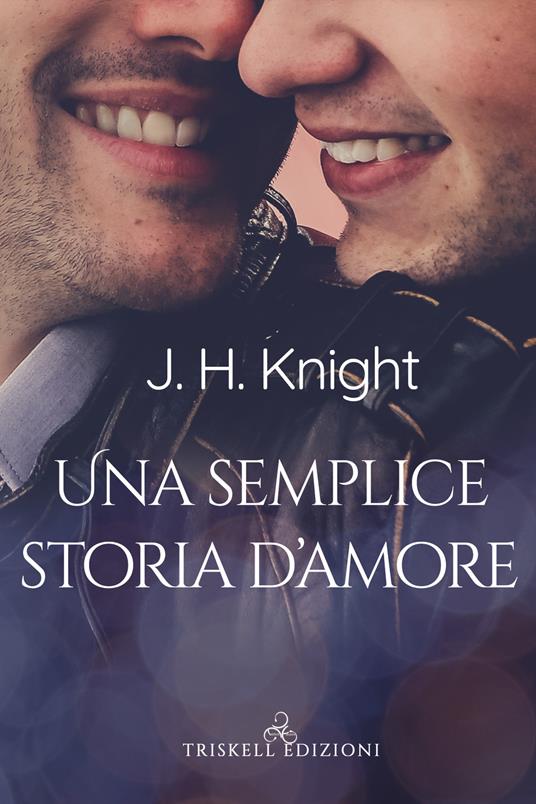 Una semplice storia d'amore - J. H. Knight - copertina