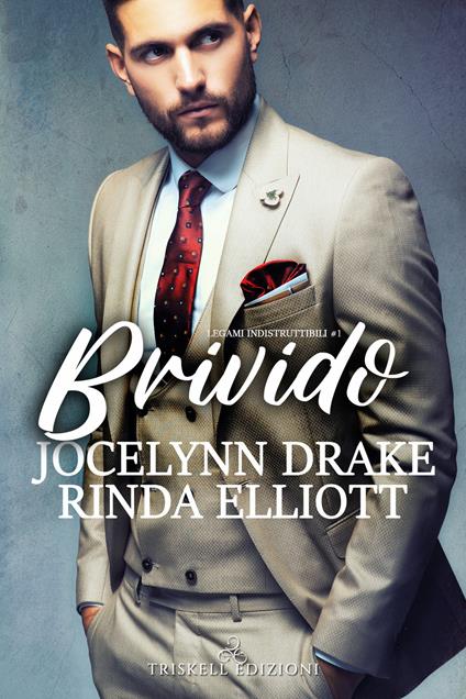 Brivido. Legami indistruttibili. Vol. 1 - Jocelynn Drake,Rinda Elliott - copertina