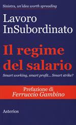 Il regime del salario. Smart working, smart profit... Smart strike?