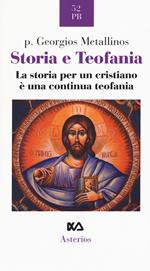 Storia e teofania. La storia per un cristiano è una continua teofania