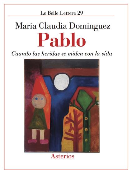 Pablo. Cuando las heridas se miden con la vida - Maria Claudia Dominguez - copertina