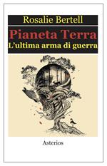 Pianeta Terra. L'ultima arma di guerra