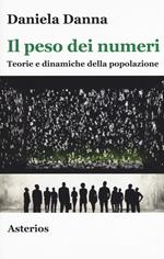 Il peso dei numeri. Teorie e dinamiche della popolazione