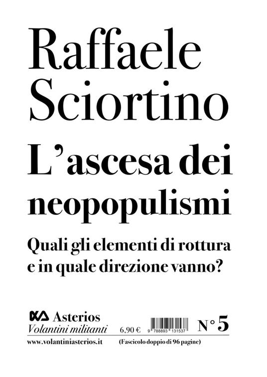 L' ascesa dei neopopulismi. Quali gli elementi di rottura e in quale direzione vanno? - Raffaele Sciortino - copertina