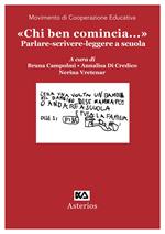 «Chi ben comincia...» Parlare-scrivere-leggere a scuola