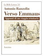 Verso Emmaus. Appunti di un viaggio trinitario