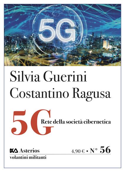 5G. Rete della società cibernetica - Silvia Guerini,Costantino Ragusa - copertina