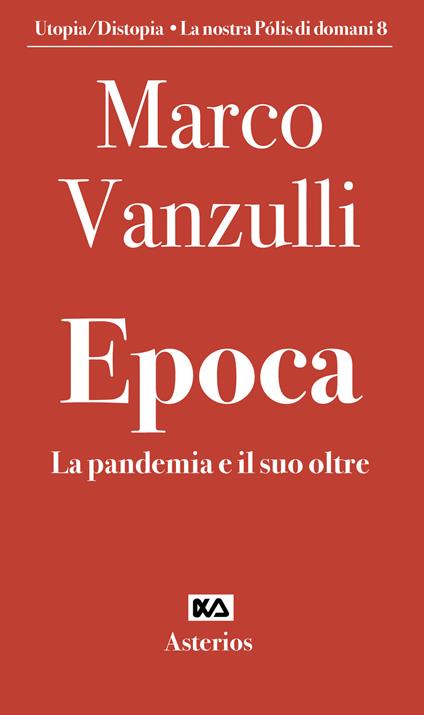 Epoca. La pandemia e il suo oltre - Marco Vanzulli - copertina