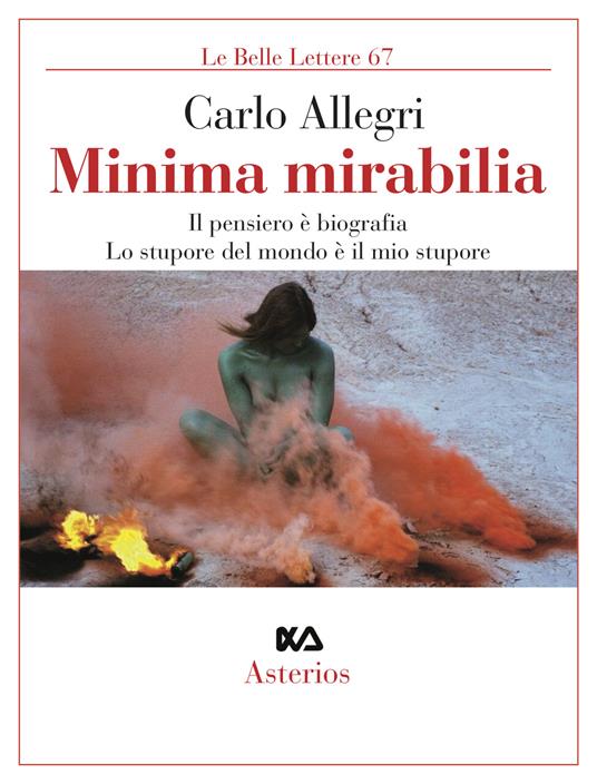 Minima mirabilia. Il pensiero è biografia, lo stupore del mondo è il mio stupore - Carlo Allegri - copertina