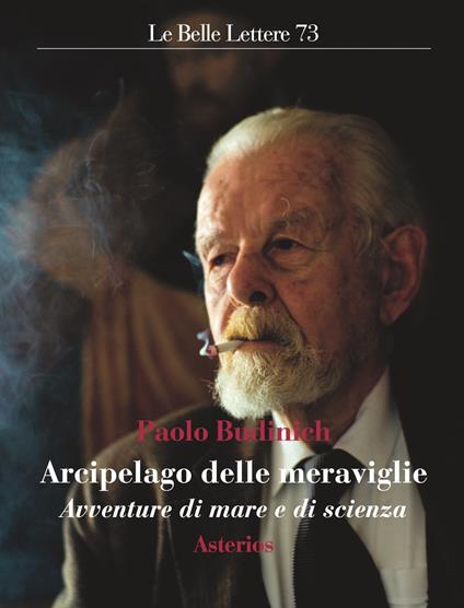 L'arcipelago delle meraviglie. Avventure di mare e di scienza - Paolo Budinich - copertina