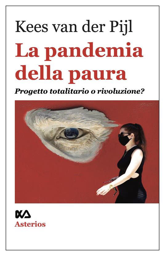 La pandemia della paura. Progetto totalitario o rivoluzione? - Kees van der Pijl - copertina