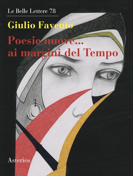 Poesie nuove... Ai margini del tempo - Giulio Favento - copertina