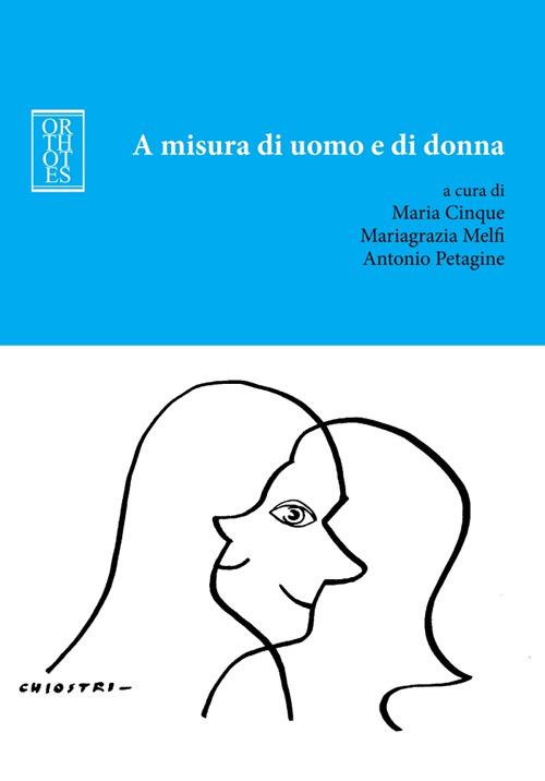 A misura di uomo e di donna. Soft skills al maschile e al femminile - copertina