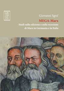 Image of Mega-Marx. Studi sulla edizione e sulla recezione di Marx in Germania e in Italia
