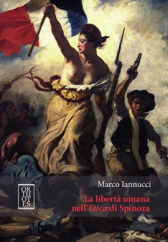 La libertà umana nell'Etica di Spinoza - Marco Iannucci - copertina