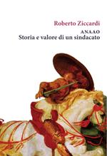 ANAAO. Storia e valore di un sindacato. Ediz. speciale