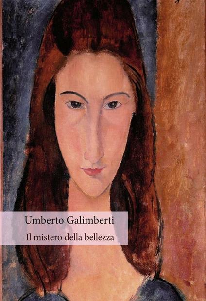 Il mistero della bellezza - Umberto Galimberti - ebook