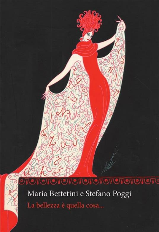 La bellezza è quella cosa... - Maria Bettetini,Stefano Poggi - ebook