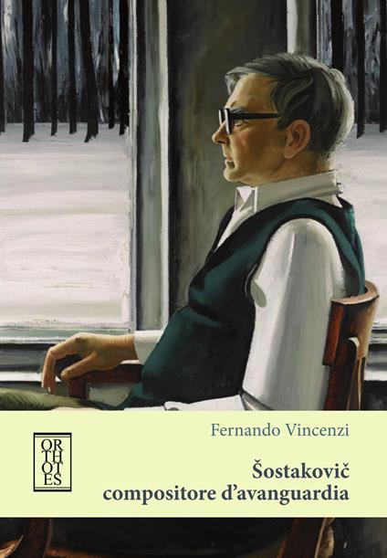 Sostakovic compositore d’avanguardia - Fernando Vincenzi - copertina