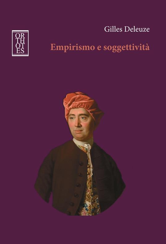 Empirismo e soggettività. Saggio sulla natura umana secondo Hume - Gilles Deleuze - copertina