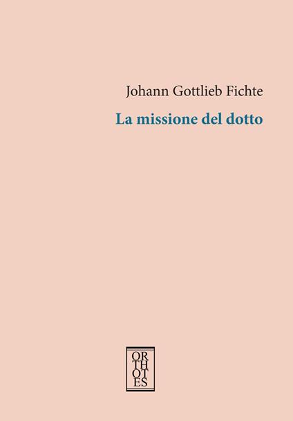 La missione del dotto - J. Gottlieb Fichte - copertina