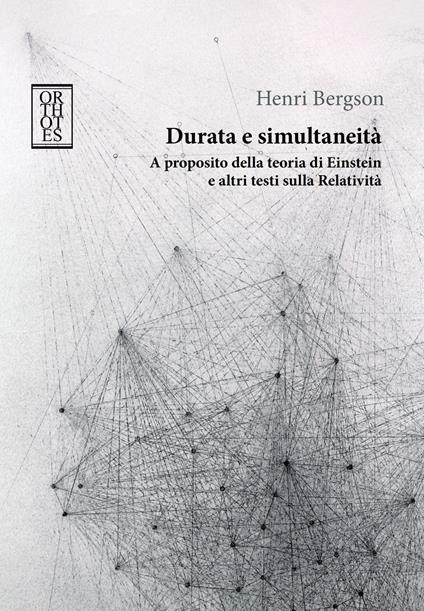 Durata e simultaneità. A proposito della teoria di Einstein e altri testi sulla relatività - Henri Bergson - copertina