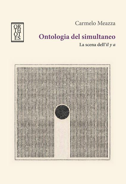 Ontologia del simultaneo. La scena dell'il y a - Carmelo Meazza - copertina