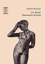 Go waste. Depensamento e decrescita