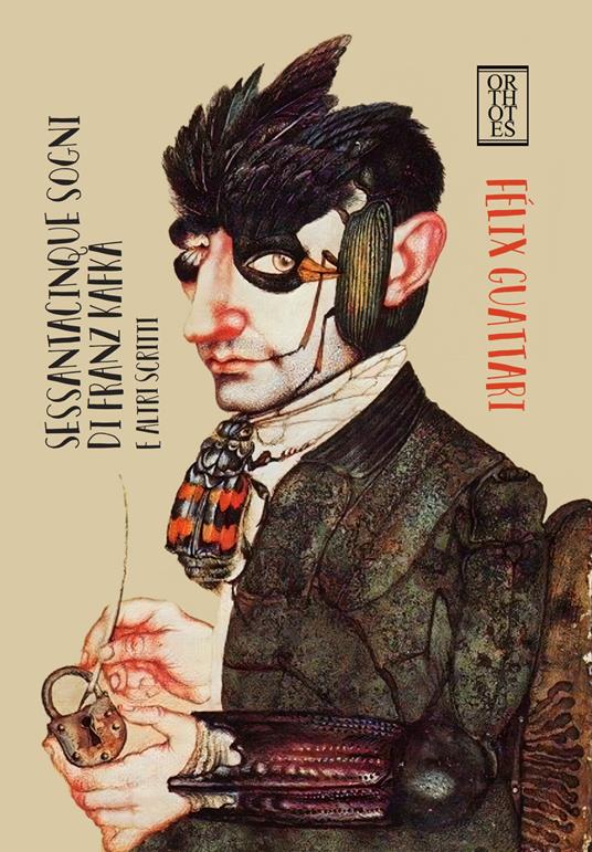 Sessantacinque sogni di Franz Kafka e altri scritti - Félix Guattari - copertina