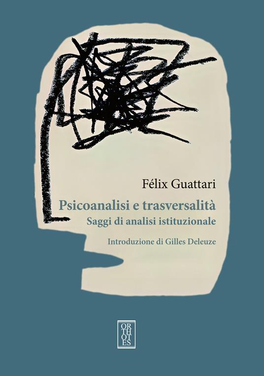 Psicoanalisi e trasversalità. Saggi di analisi istituzionale - Félix Guattari - copertina