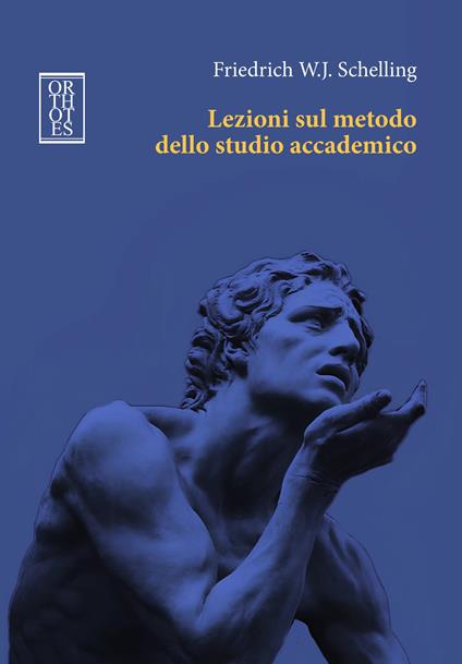 Lezioni sul metodo dello studio accademico - Friedrich W. Schelling - copertina