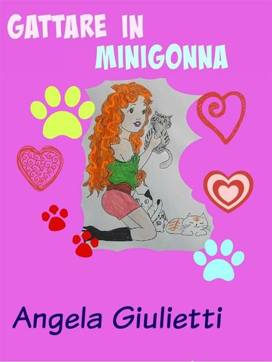 Gattare in minigonna - Angela Giulietti - ebook