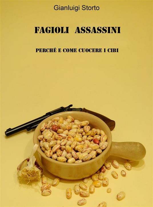 Fagioli Assassini - Gianluigi Storto - ebook